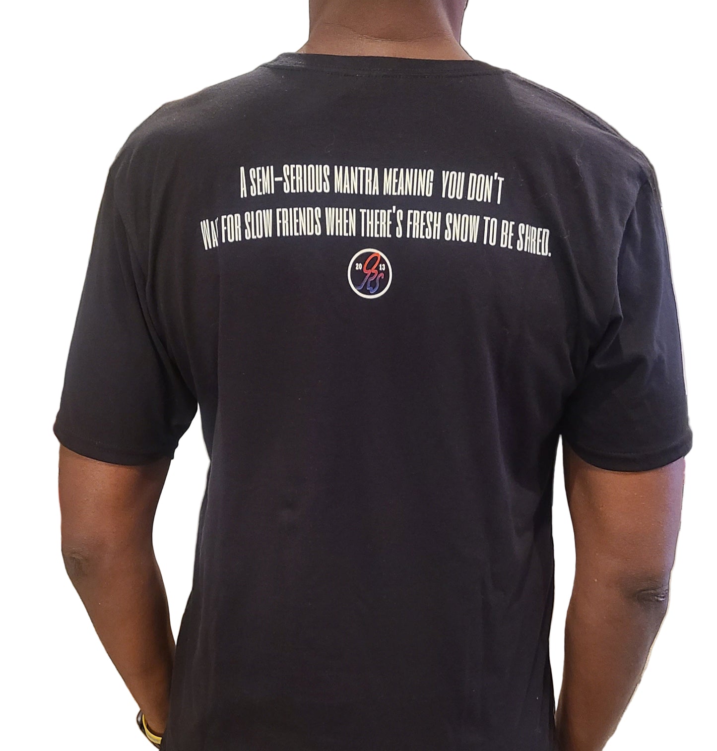 NO FRIENDS ON A POWDER DAY T-Shirt